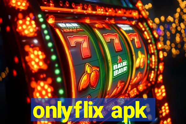 onlyflix apk